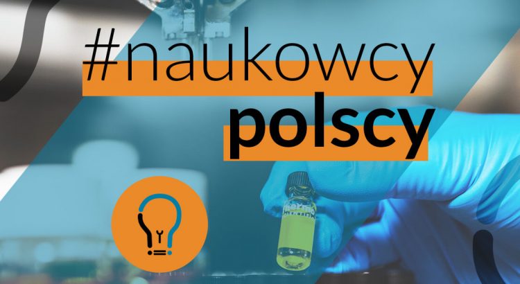 Napis #naukowcy polscy, w tle ręka w rękawiczce trzymająca probówkę